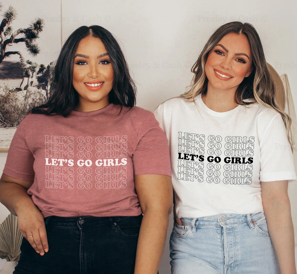 Let's Go Girls Shirt